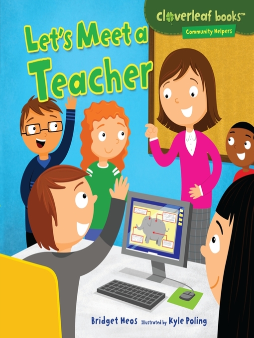 Title details for Let's Meet a Teacher by Bridget Heos - Available